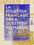 La Solution française de la question du Maroc