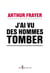 J'ai vu des hommes tomber. En réponse à ceux que la crise indiffère - En réponse à ceux que la crise indiffère