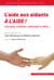 L'aide aux aidants, à l'aide ! - Concepts, modèles, méthodes et défis