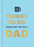 Things to Do Now That You're a Dad