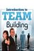 Introduction to Team Building