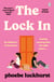 The Lock In - The Laugh-Out-Loud Romcom Shortlisted for the Bollinger Everyman Wodehouse Prize for Comic Fiction