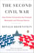 The Second Civil War - How Extreme Partisanship Has Paralyzed Washington and Polarized America