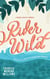 River Wild - The Marula Heights Romance Series