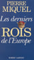 Les Derniers Rois de l'Europe