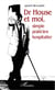 Dr House et moi, simple praticien hospitalier
