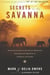Secrets Of The Savanna - Twenty-three Years in the African Wilderness Unraveling the Mysteries ofElephants and People