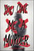 You Owe Me a Murder
