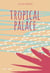Tropical palace