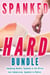 Spanked Hard Bundle (Spanking Bundle, Spanked at the Office, Into Submission, Spanked In Public) - Spanking Series, #7