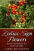 Zodiac Sign Flowers - Flowers And Plants For Each Sun Sign - Zodiac Sign Flowers Photobooks, #2