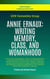 Annie Ernaux: Writing Memory, Class, And Womanhood - World Literature
