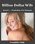 Billion Dollar Wife - Evolution of a Woman, #1