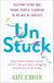 Un:Stuck - Helping Teens and Young Adults Flourish in an Age of Anxiety