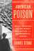 American Poison - A Deadly Invention and the Woman Who Battled for Environmental Justice