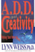 A.D.D. and Creativity - Tapping Your Inner Muse