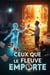 Ceux que le Fleuve Emporte