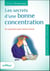 Les secrets d'une bonne concentration