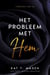 Het probleem met hem - Forbidden Love, #3