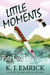 Little Moments - Pine Lake Inn Cozy Mystery, #9