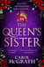 The Queen's Sister - A vivid and imaginative historical novel of a life among the wives of King Henry VIII