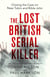 The Lost British Serial Killer - Closing the case on Peter Tobin and Bible John