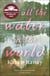All the Water in the World - Shortlisted for the COSTA First Novel Award