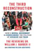 The Third Reconstruction - How a Moral Movement Is Overcoming the Politics of Division and Fear