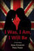 I Was, I Am, I Will Be: A True Story - The John Coventry Story, #1