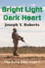 Bright Light, Dark Heart: A Short Story - The Echo Four Saga, #1
