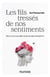 Les fils tressés de nos sentiments - Vers une nouvelle science des émotions