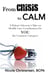 From Crisis to Calm