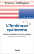 L'Amérique qui tombe - Comment les politiques ont trahi le rêve américain et abandonné la classe moyenne