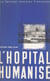 L'hôpital humanisé