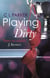 Playing Dirty