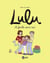Lulu, Tome 06 - La famille avant tout !