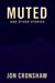 Muted and Other Stories - Influenced, #4