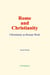 Rome and Christianity - Christianity as Roman Work