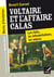 Récits d'historien, Voltaire et l'Affaire Calas - Les faits, les interprétations, les enjeux