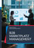 B2B Marktplatz Management - Strategien, Tools und Best Practices für den Vertrieb über digitale Plattformen