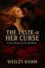 The Taste of Her Curse A Curse Bound in Lust and Blood