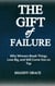 The Gift of Failure: Why Winners Break Things, Lose Big, and Still Come Out on Top