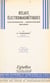 Relais électromagnétiques - Performances, constitution, mesures