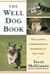 The Well Dog Book - The Classic Comprehensive Handbook of Dog Care