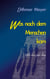 Was nach dem Menschen kam - über kurz oder lang