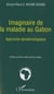 Imaginaire de la maladie au Gabon - Approche épistémologique