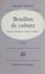 Bouillon de culture - Homme, surhomme, termite ou néant ?