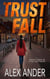 Trust Fall - Jessica Devlin - U.S. Marshal Action & Adventure, #1
