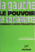 La Gauche, le pouvoir, le socialisme - Hommage à Nicos Poulantzas