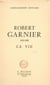 Robert Garnier, 1545-1590 - La vie